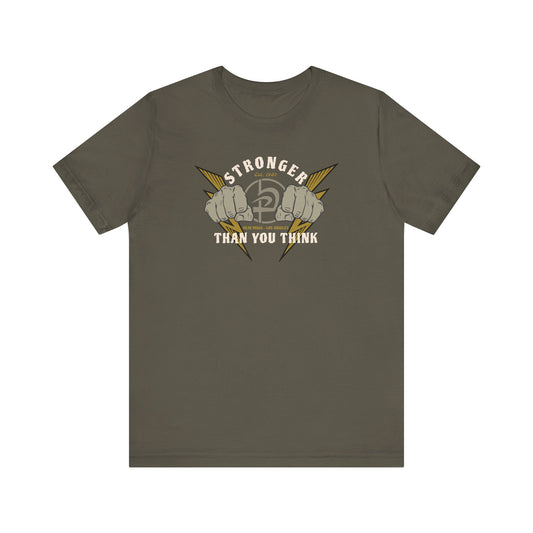 Stronger Than You Think - Unisex T-Shirt
